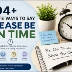 104+ Polite Ways to Say Please Be on Time