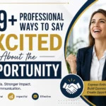 119+ Professional Ways to Say Excited About the Opportunity