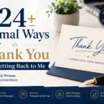124+ Formal Ways to Say Thank You for Getting Back to Me