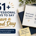 professional ways to say have a good day