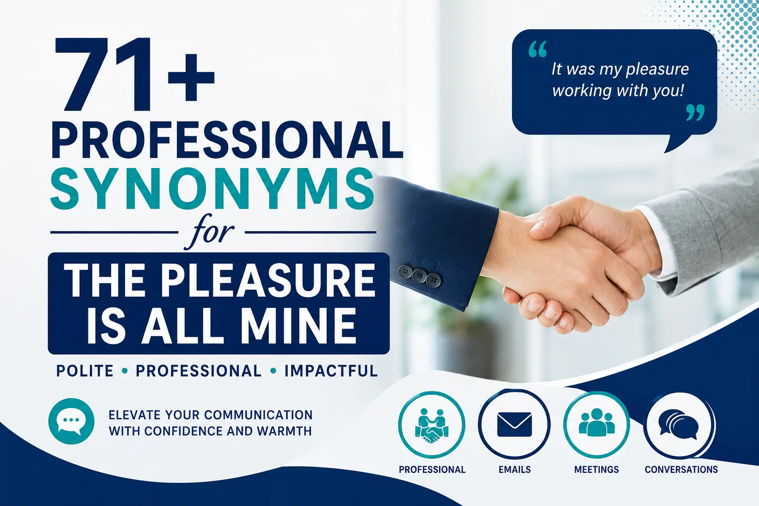 71+ Professional Synonyms for “The Pleasure Is All Mine”