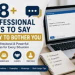 98+ Professional Ways to Say Sorry to Bother You