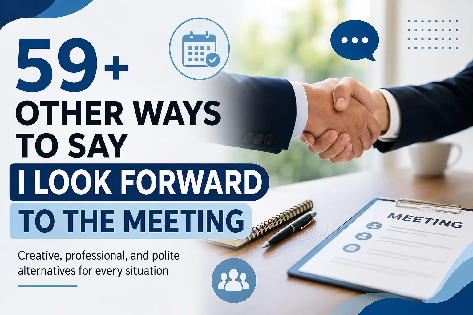 59+ Other Ways to Say I Look Forward to the Meeting