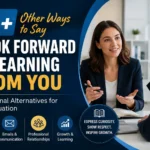 64+ Other Ways to Say I Look Forward to Learning From You