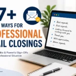 67+ Other Ways for Professional Email Closings