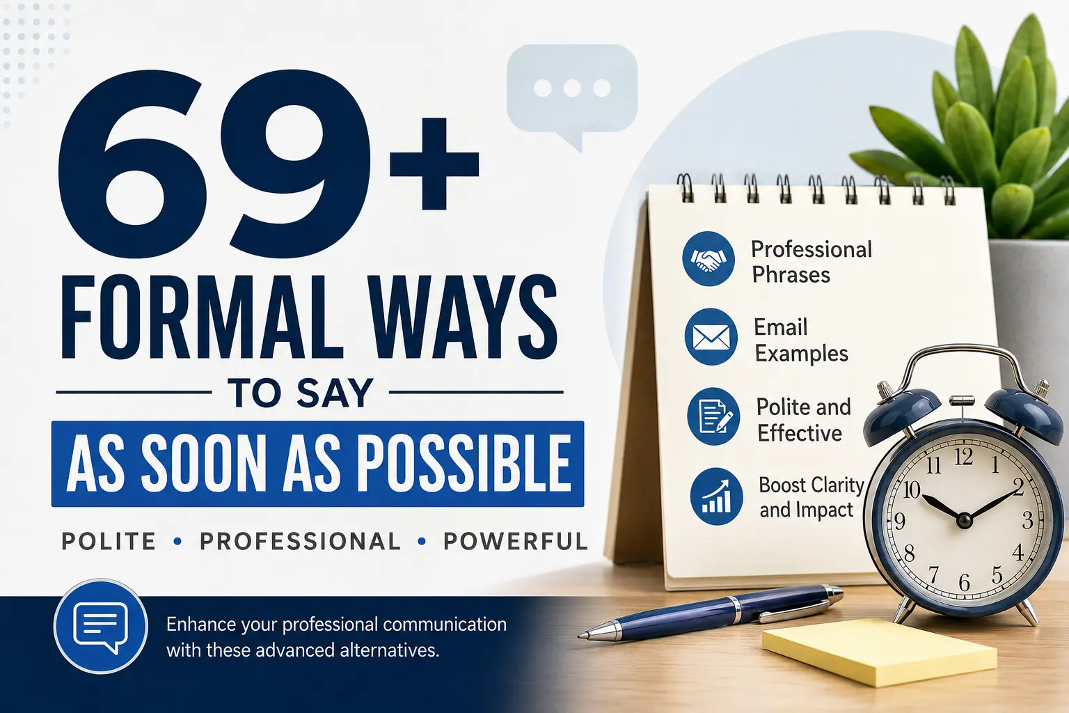 69+ Formal Ways to Say As Soon As Possible