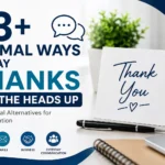 73+ Formal Ways to Say Thanks for the Heads Up