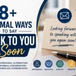 78+ Formal Ways to Say Talk to You Soon
