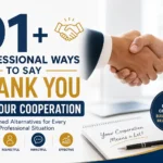 91+ Professional Ways to Say Thank You for Your Cooperation