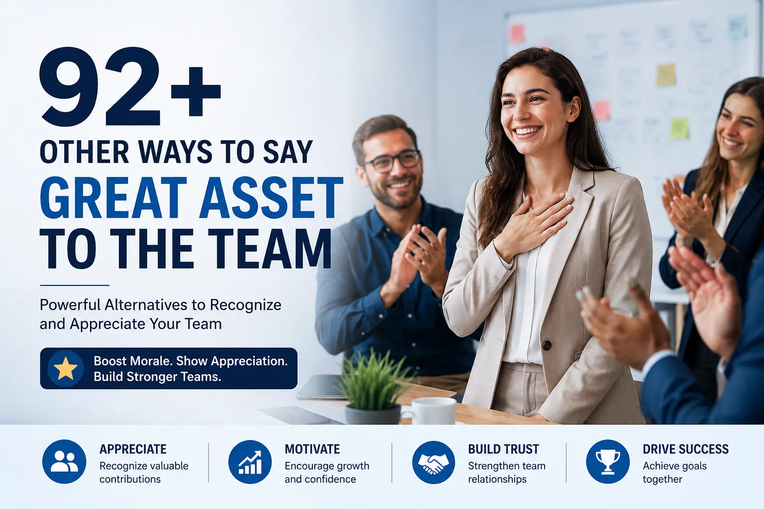 92+ Other Ways to Say Great Asset to the Team
