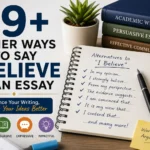 99+ Other Ways to Say I Believe in an Essay