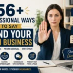 professional ways to say mind your own business